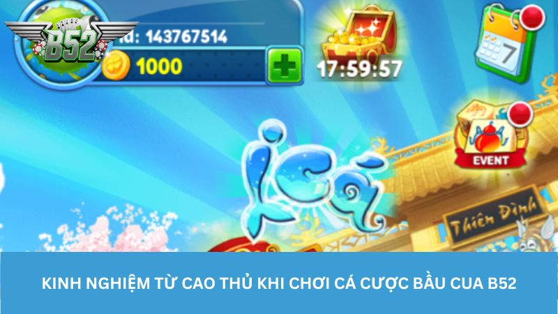 kinh nghiem tu cao thu khi choi ca cuoc bau cua b52 kinh nghiem tu cao thu khi choi ca cuoc bau cua b52
