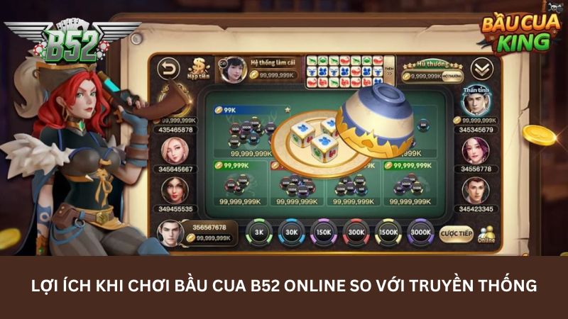 loi ich khi choi bau cua b52 online so voi truyen thong Lợi ích khi chơi Bầu cua B52 online so với truyền thống