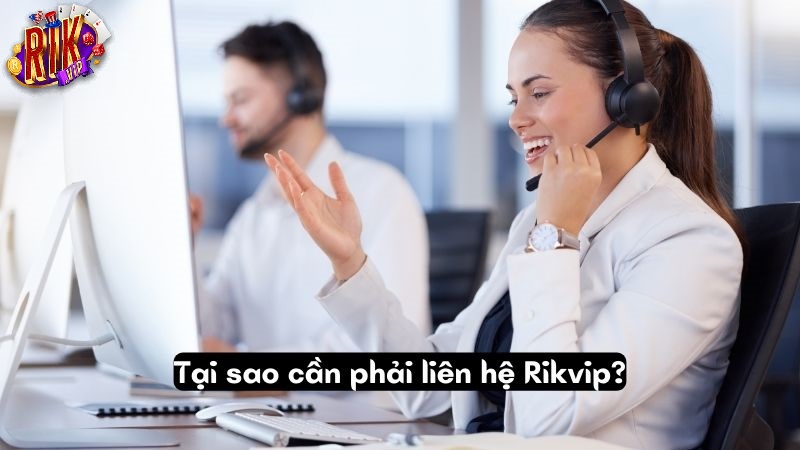 Cách thức liên hệ và nhận hỗ trợ từ Rikvip