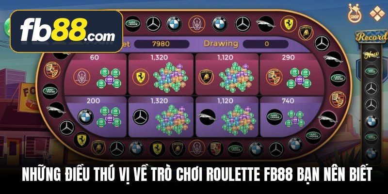 nhung dieu thu vi ve tro choi roulette fb88 ban nen biet