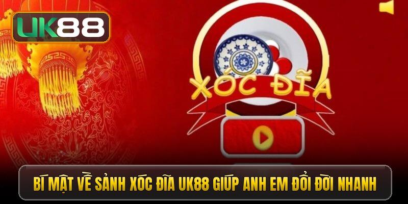 bi mat ve sanh xoc dia uk88 giup anh em doi doi nhanh