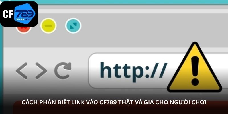 cach phan biet link vao cf789 that va gia cho nguoi choi