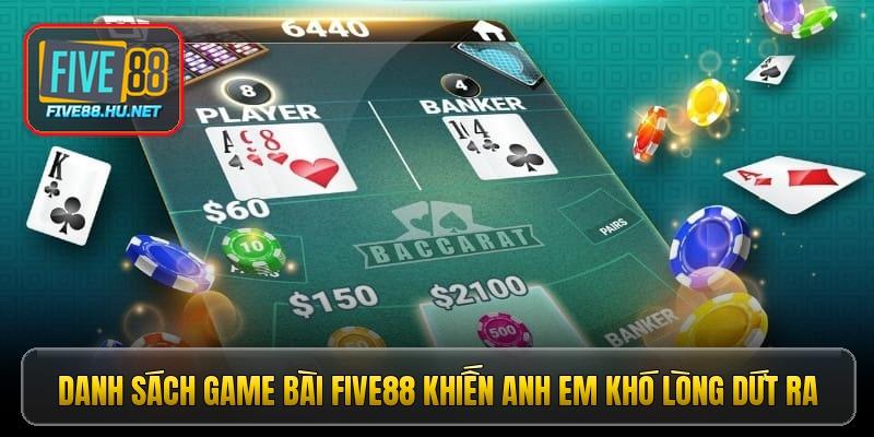 danh sach game bai five88 khien anh em kho long dut ra