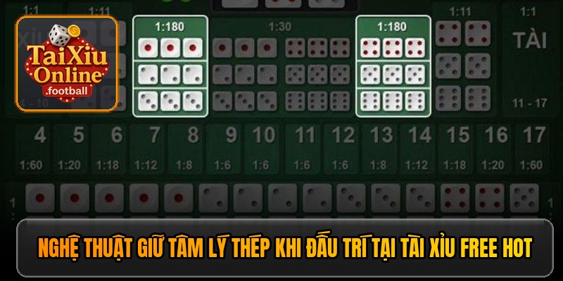 nghe thuat giu tam ly thep khi dau tri tai tai xiu free hot