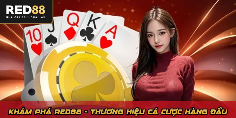 kham pha red88 thuong hieu ca cuoc hang dau
