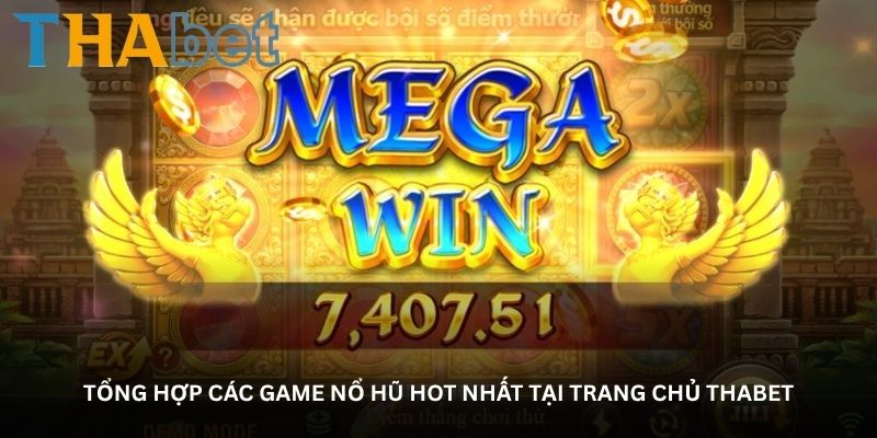 tong hop cac game no hu hot nhat tai trang chu thabet