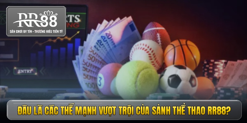 dau la cac the manh vuot troi cua sanh the thao rr88